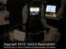  Sony RayModeler 3D   SIGGRAPH 2010