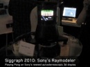   Sony RayModeler 3D   SIGGRAPH 2010