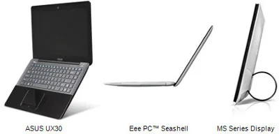 ASUS UX30, ASUS Eee PC Seashell и ASUS MS ASUS UX30, ASUS Eee PC Seashell и ASUS MS